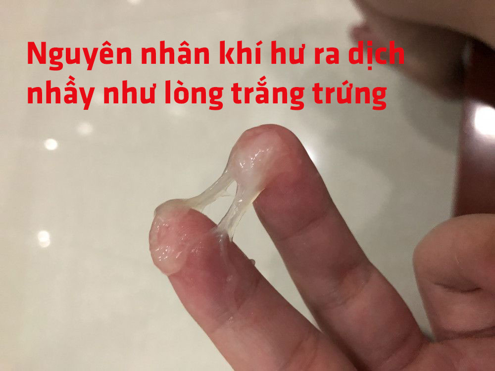 dịch nhầy như lòng trắng trứng